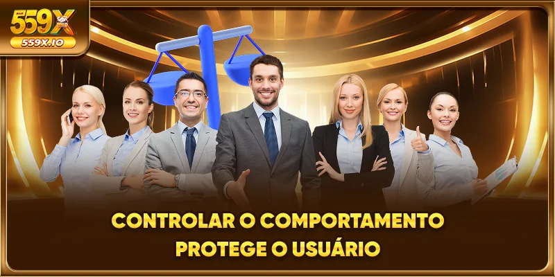 Controlar o comportamento protege o usuário