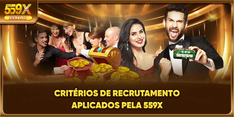 Critérios de recrutamento aplicados pela 559X