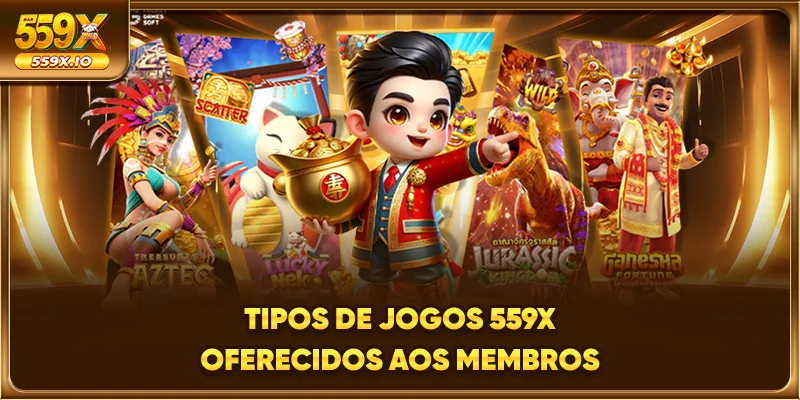Tipos de jogos 559X oferecidos aos membros